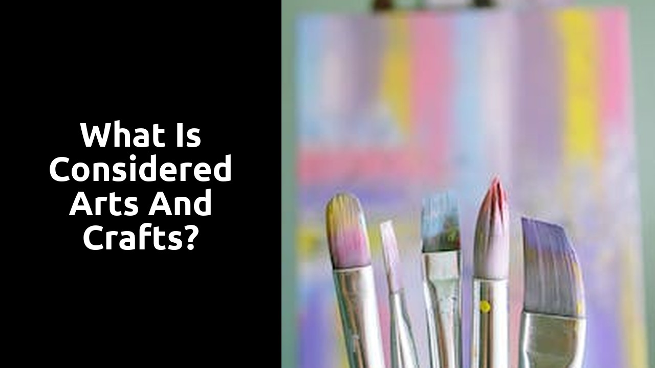 What is considered arts and crafts?