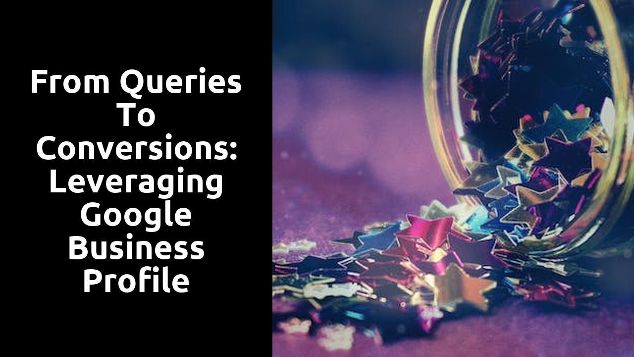 From Queries to Conversions: Leveraging Google Business Profile Support Experts for Business Growth